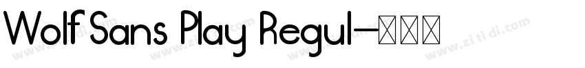 Wolf Sans Play Regul字体转换